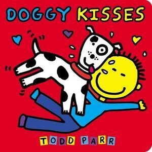 Doggy Kisses -- Todd Parr
